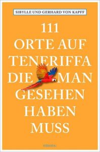 Teneriffa sehen - Reisefuehrer über 111 Orte, die man gesehen haben muß