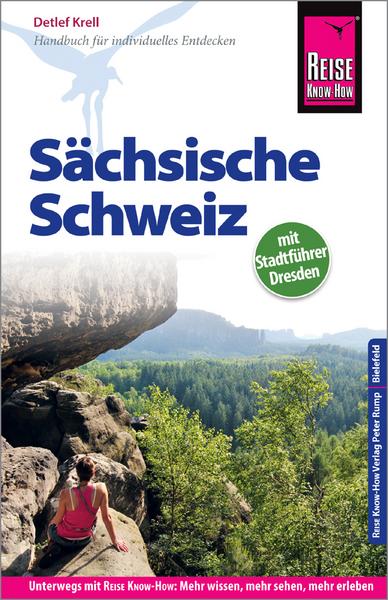 Reisefüher Sächsische Schweiz, Hrensko, Böhmische Schweiz, Dresden