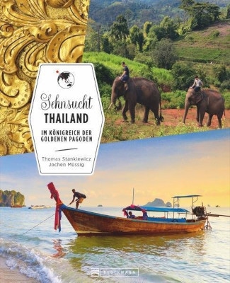 Bildband Sehnsucht Thailand - im Königreich der goldenen Pagoden - Gebundenes Buch