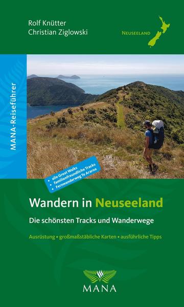 Wandern Neuseeland - schöne tracks und Wanderwege auf Nordinsel und Südinsel