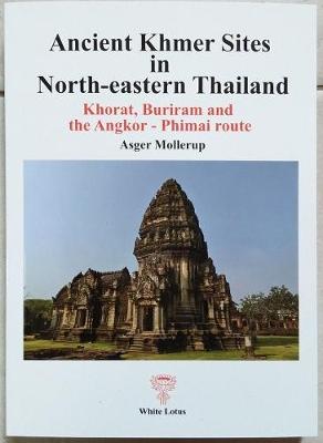 Book-tip: Ancient Khmer sites in North-eatern Thailand by Asger Mollerup