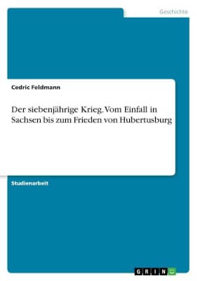 Buch "Siebenjähriger Krieg - Vom Einfall in Sachsen bis zum Frieden von Hubertusburg"
